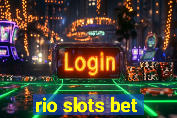 rio slots bet